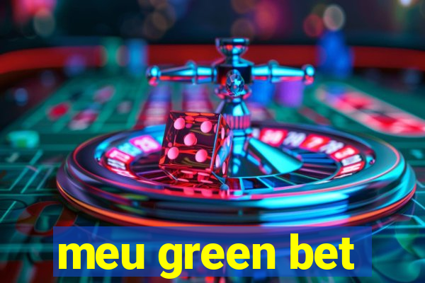 meu green bet